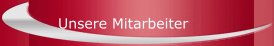 Unsere Mitarbeiter